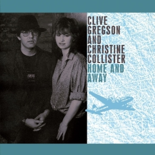Clive Gregson & Christine Collister – Home And Away
