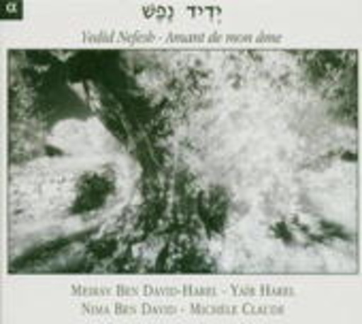 Meirav Ben David-Harel/Nima Ben David/Yair Harel – Yedid Nefesh - Amant De Mon Ame