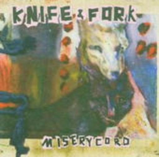 Knife & Fork – Miserychord