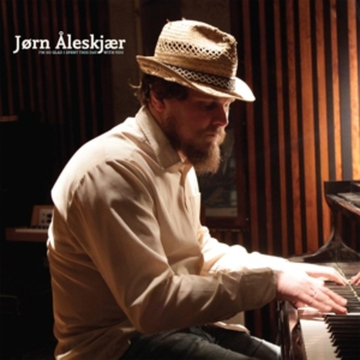 Jørn Åleskjær – I'm So Glad I Spent This Day With You