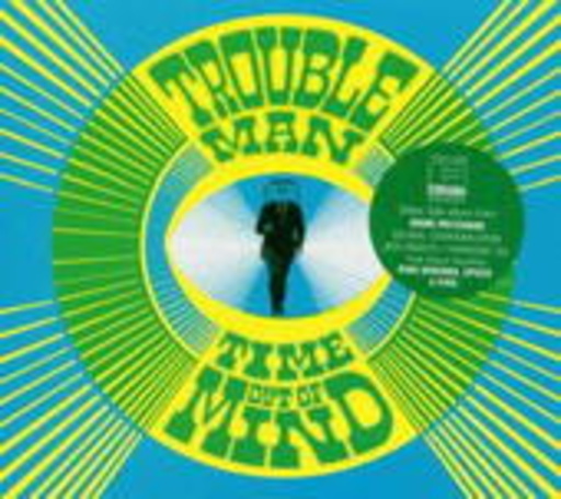 Troubleman – Time Out Of Mind