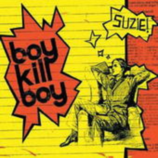 Boy Kill Boy – Suzie/Last Of The Great