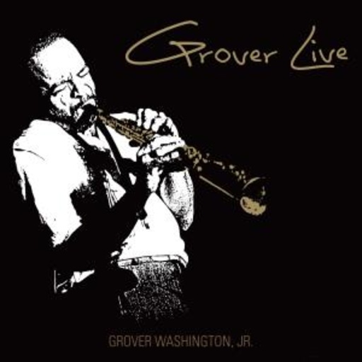 Grover Washington – Grover Live