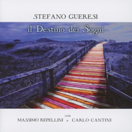 Stefano Gueresi – Il Destino Dei Sogni