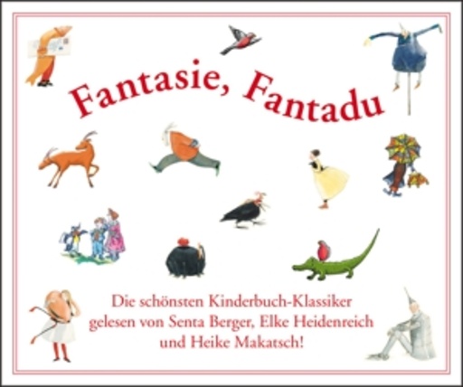 Senta Berger/Elke Heidenreich/Heike Makatsch – Fantasie, Fantadu