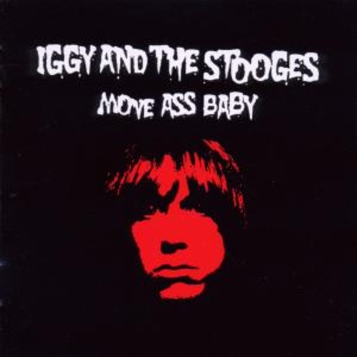 Iggy Pop – Move Ass Baby