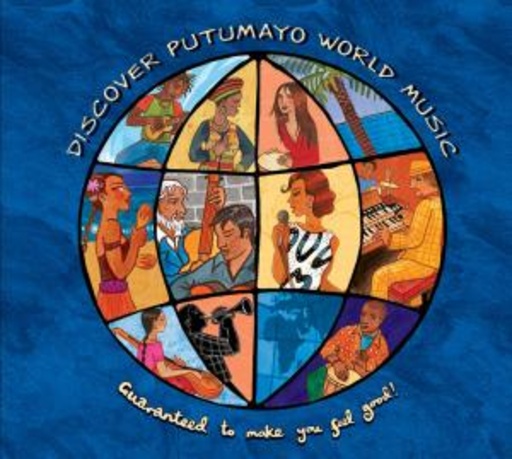 Diverse – Discover Putumayo World Music - Guaranteed To Make You Feel Good