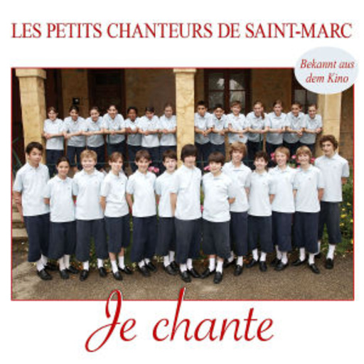 Les Petits Chanteurs De Saint-Marc – Je Chante - Die kleinen Sänger des Monsieur Mathieu