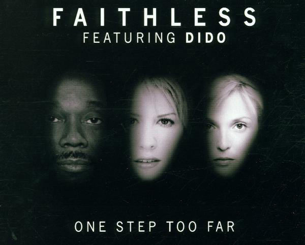 Faithless feat. Dido – One Step Too Far
