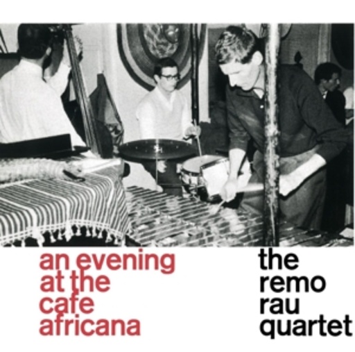 Remo Rau Quatet – At The Café Africana