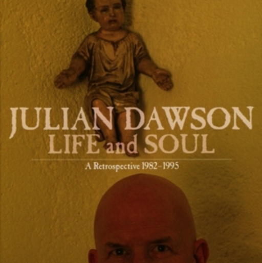 Julian Dawson – Life And Soul - A Retrospective 1982-1995