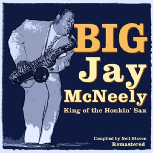 Big Jay McNeely – King Of The Honkin' Sax
