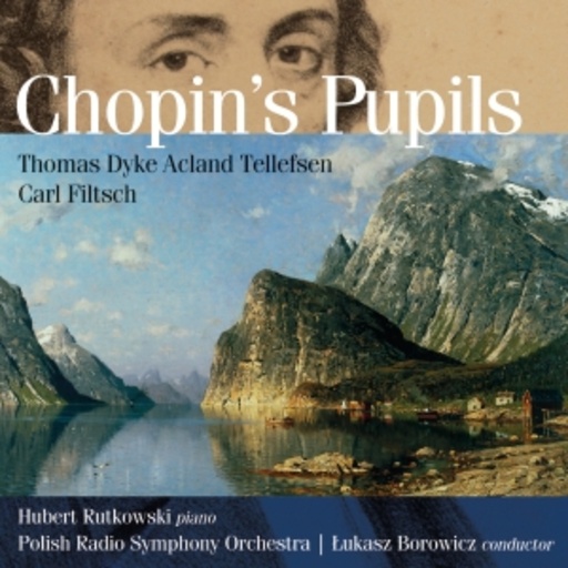 Hubert Rutkowski/Lukasz Borowicz – Chopin's Pupils