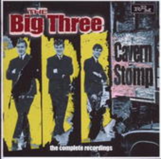 The Big Three – Cavern Stomp - Complete Recordings
