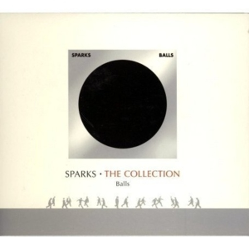 Sparks – Balls - The Collection