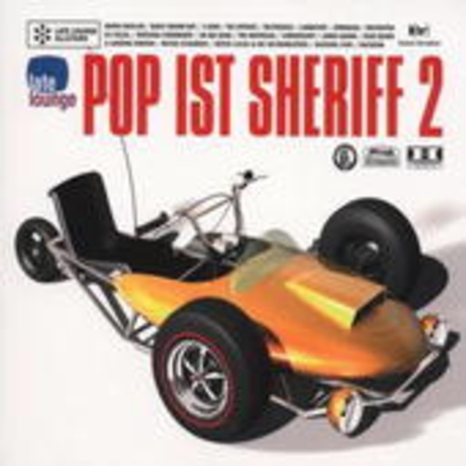 Late Lounge Allstars – Pop ist Sheriff 2