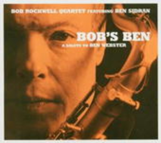 Bob Rockwell Quartet – Bob's Ben