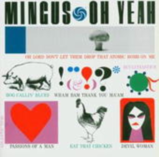 Charles Mingus – Oh Yeah