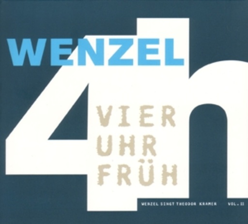 Hans-Eckardt Wenzel – 4 Uhr früh - Wenzel singt Theodor Kramer 2
