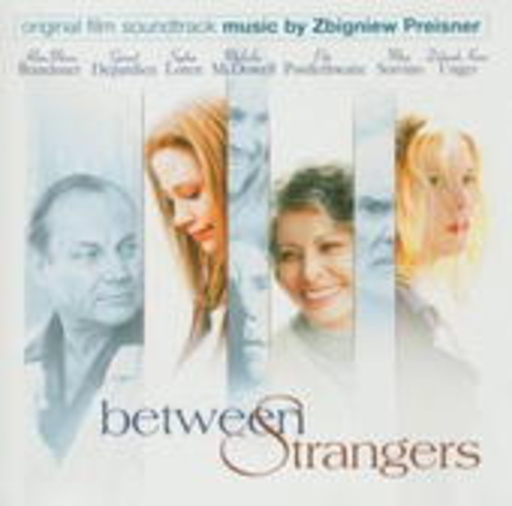 Zbigniew Preisner – Between Strangers