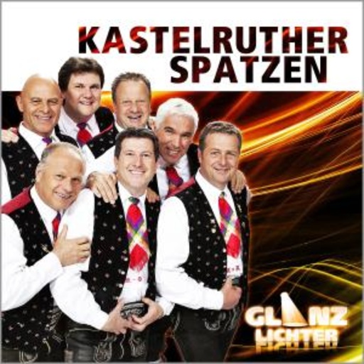 Kastelruther Spatzen – Glanzlichter
