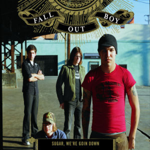 Fall Out Boy – Sugar, We're Goin' Down