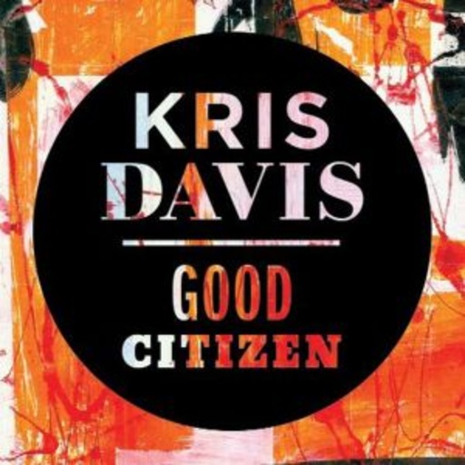 Kris Davis – Good Citizen
