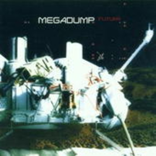 Megadump – Futura