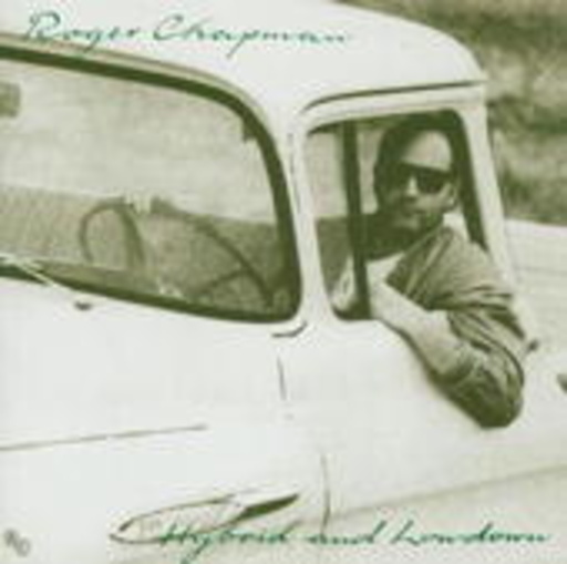 Roger Chapman – Hybrid And Lowdown