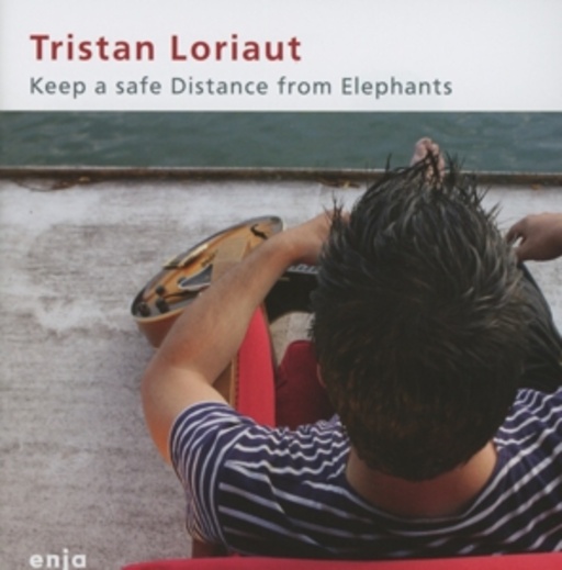 Tristan Loriaut – Keep A Safe Distance From Elephants