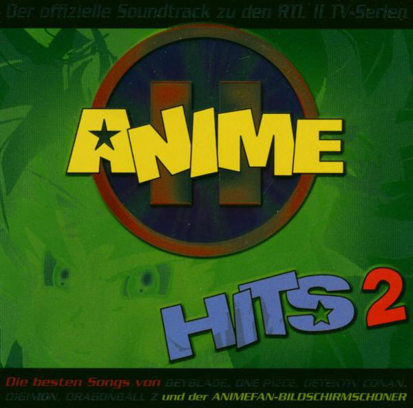 Diverse – Anime Hits 2 - Der offizielle Soundtrack zu den RTL II TV-Serien