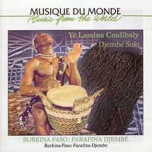 Lassina Coulibaly – Burkina Faso: Farafina Djembe