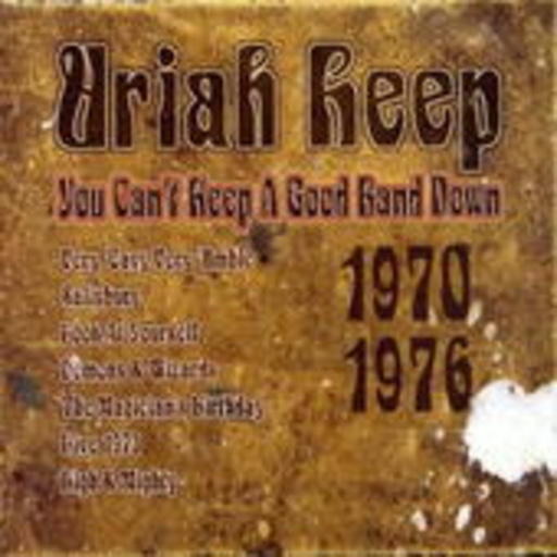 Uriah Heep – You Can't Keep A Good Band Down (Box)