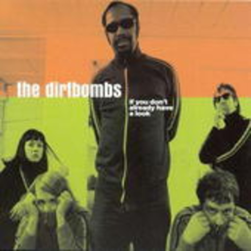 The Dirtbombs – If You Don't Already Have A Look