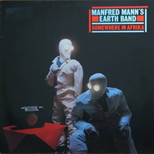 Manfred Mann's Earthband – Somewhere In Africa