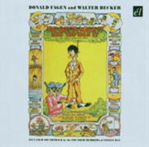 Walter Becker & Donald Fagan – You Gotta Walk It Like You Talk It