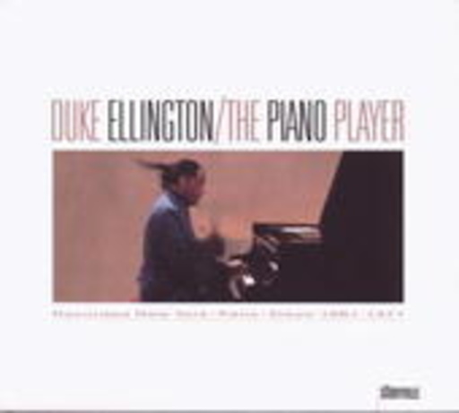 Duke Ellington – The Piano Player