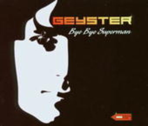 Geyster – Bye Bye Superman