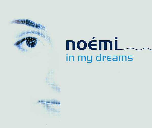 Noémi – In My Dreams