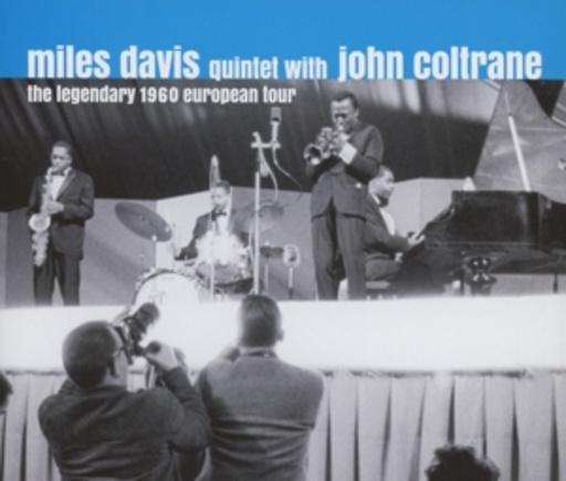 Miles Davis Quintet With John Coltrane – The Legendary 1960 European Tour