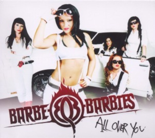 Barbe-Q-Barbies – All Over You