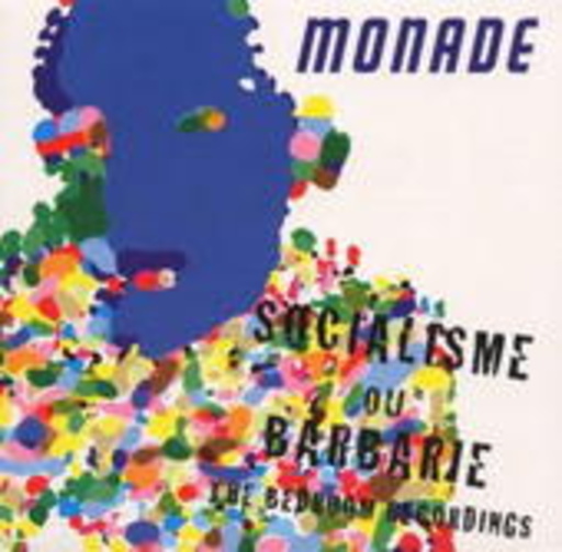 Monade – Socialisme Ou Barbarie - The Bedroom Recordings