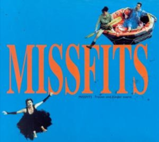 Missfits – Frauen und Kinder zuerst