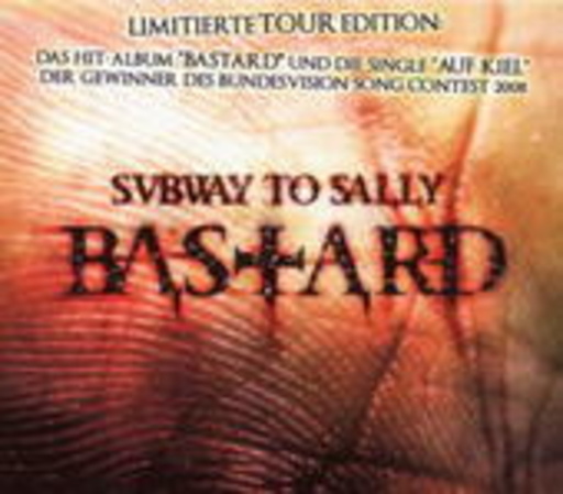 Subway To Sally – Bastard/Auf Kiel