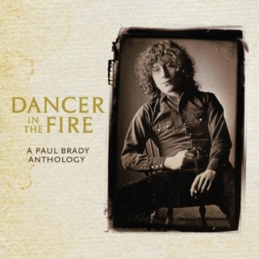 Paul Brady – Dancer In The Fire