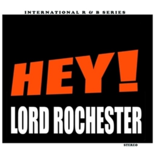 Lord Rochester – Hey!