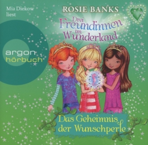 Cathlen Gawlich – Drei Freundinnen im Wunderland - Das Geheimnis der Wunschperle (4)