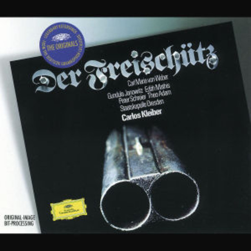 Carlos Kleiber/Staatskapelle Dresden – Der Freischütz (The Originals)