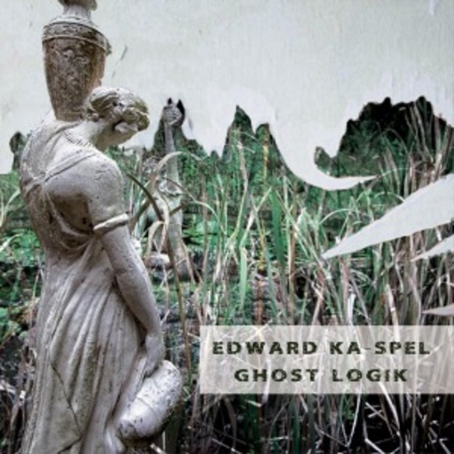 Edward Ka-Spel – Ghost Logik