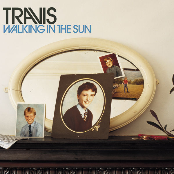 Travis – Walking In The Sun